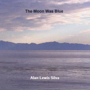 22 THE MOON WAS BLUE Alan Lewis Silva (2014)