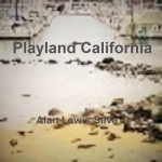 27 PLAYLAND CALIFORNIA Alan Lewis Silva (2018)
