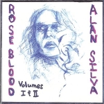 3 ROSE BLOOD Volumes I & II Alan Lewis Silva (2005)
