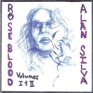 3 ROSE BLOOD Volumes I & II Alan Lewis Silva (2005)