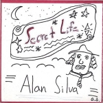 7 SECRET LIFE Alan Lewis Silva (2006)