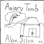 9 AVIARY TOMB Alan Lewis Silva (2006)
